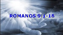 Romanos 9:1-18